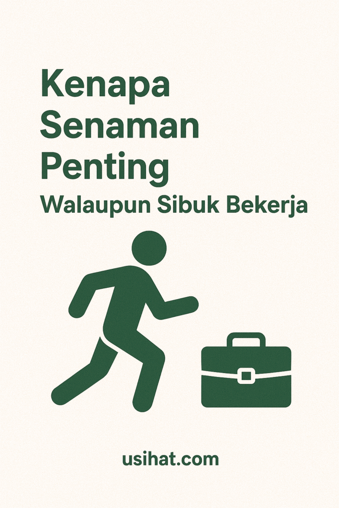 Kenapa Senaman Penting Walaupun Sibuk Bekerja