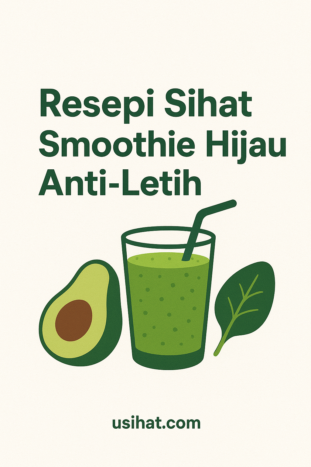 Resepi Air Refreshing USihat – Smoothie Hijau Anti-Letih