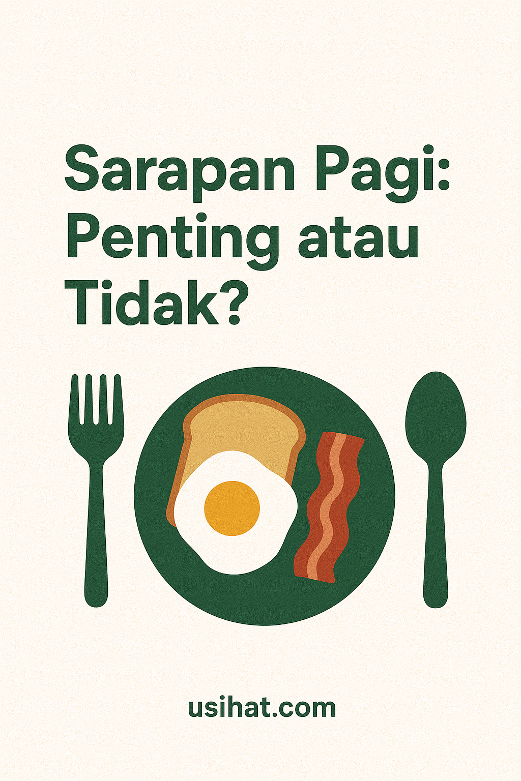 Sarapan Pagi: Penting atau Tidak?